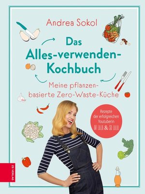 cover image of Das Alles-verwenden-Kochbuch